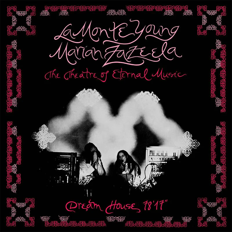 La Monte Young & Marian Zazeela - Dream house 78'17'' (LP)