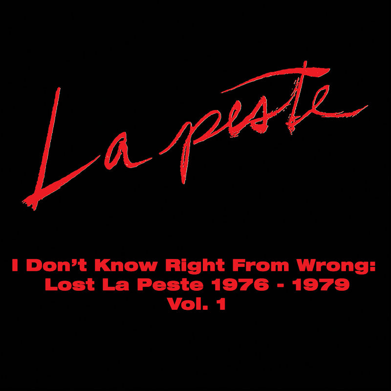La Peste - I don't know right from wrong: lost la peste 76-79 vol1 (LP)