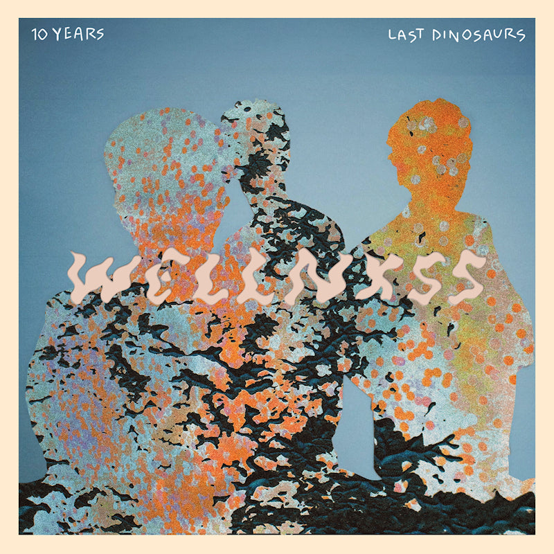 Last Dinosaurs - Wellnxss (Coloured Vinyl, Anniversary Edition LP)