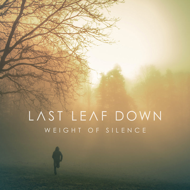 Last Leaf Down - Weight of silence (Digipak CD)
