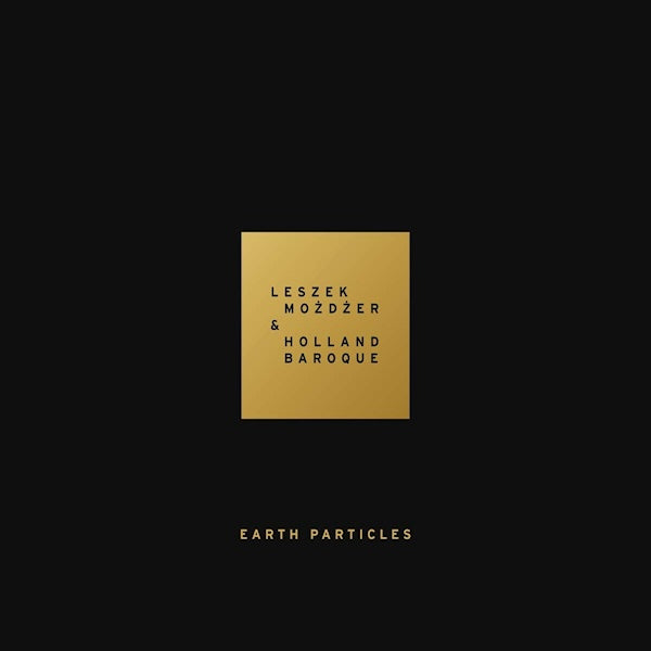 Holland Baroque - Earth particles (Leszek Mozdzer CD)