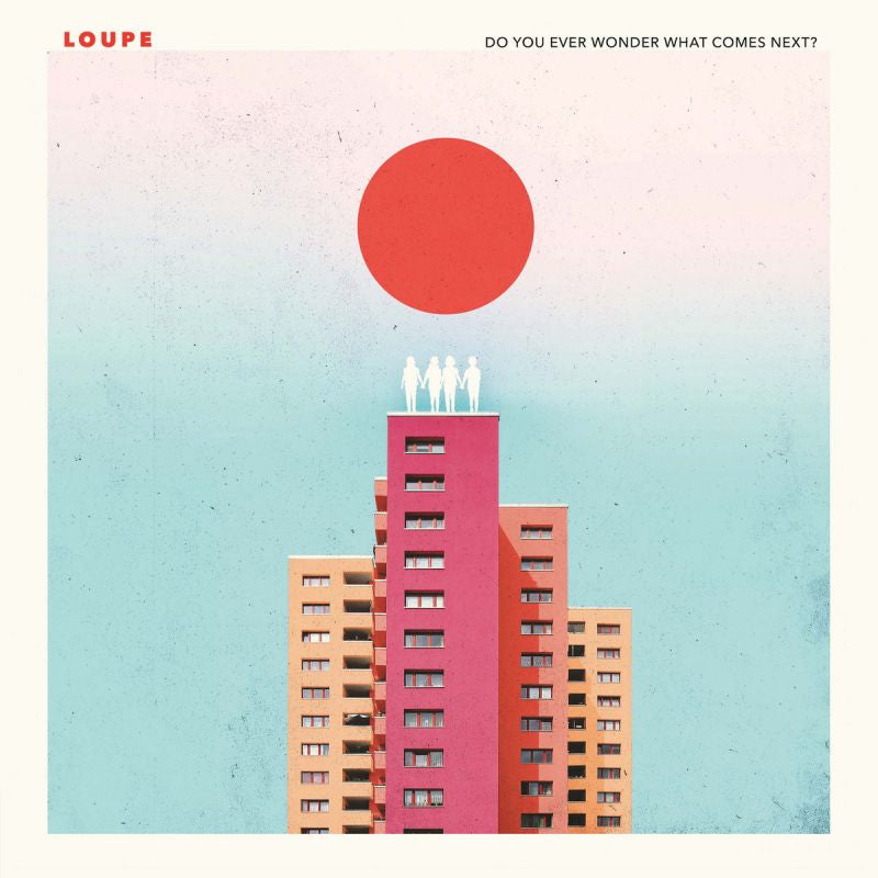 Loupe - Do you ever wonder what comes next? (4641157 CD)
