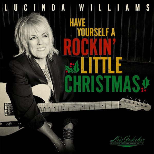 Lucinda Williams - Have yourself a rockin' little christmas (.. Little Christmas: Lu's Jukebox Vol. 5 LP)
