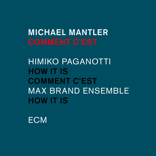 Michael Mantler - Max Brand Ensemble - Himiko Paganotti - Comment c'est (Ft. Himiko Paganotti / Max Brand Ensemble CD)