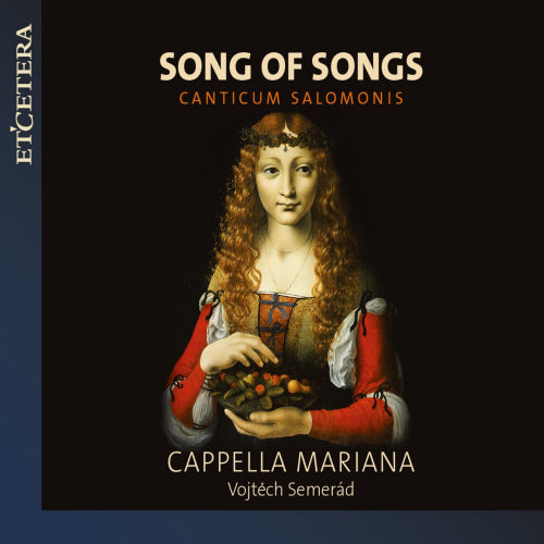 Cappella Mariana - Song of songs (Works By Palestrina/L'heritier/Mantua/Gombert/Desprez CD)