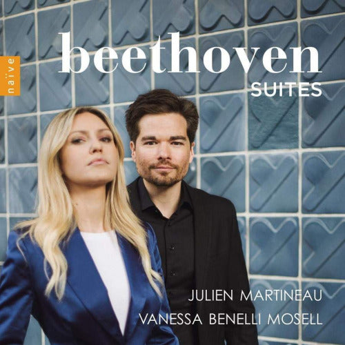 Julien Martineau - Beethoven suites (Vanessa Benelli Mosell CD)