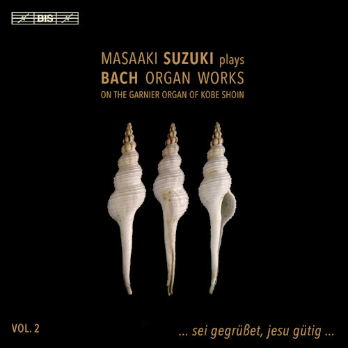 Johann Sebastian Bach - Organ works vol.2 (Masaaki Suzuki, Super Audio CD CD)