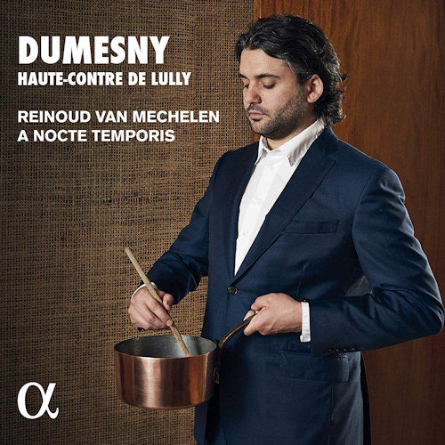 Reinoud Van Mechelen - Dumesny, haute-contre de lully (A Nocte Temporis / Works By L.G. Dumesny CD)