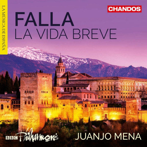 M. De Falla - La vida breve (Bbc Philharmonic Orchestra/Juanjo Mena CD)