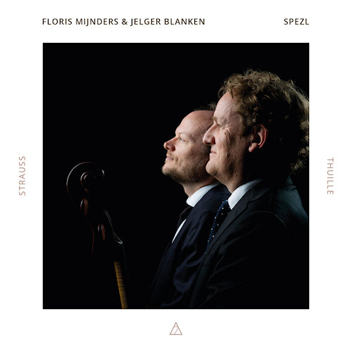 Floris Mijnders / Jelger Blanken - Spezl (Works By Richard Strauss & Ludwig Thuille CD)