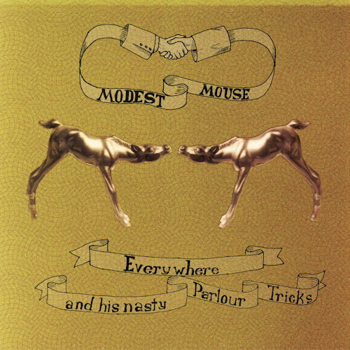 Modest Mouse - Everywhere and his nasty (..Parlor Tricks LP)