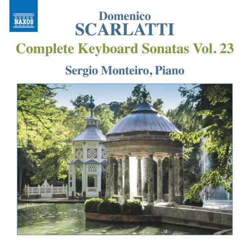 Domenico Scarlatti - Complete keyboard sonatas vol.23 (Sergio Monteiro / Vol.23 CD)