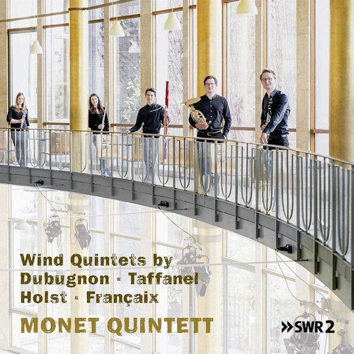 Monet Quintett - Wind quintets by dubugnon, taffanel, holst & francaix (.. Dubugnon, Taffanel, Holst & Francaix, Digipak CD)