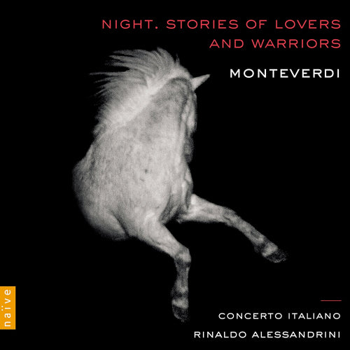 Concerto Italiano / Rinaldo Alessandrini - Night: stories of lovers and warriors (Works By Monteverdi CD)
