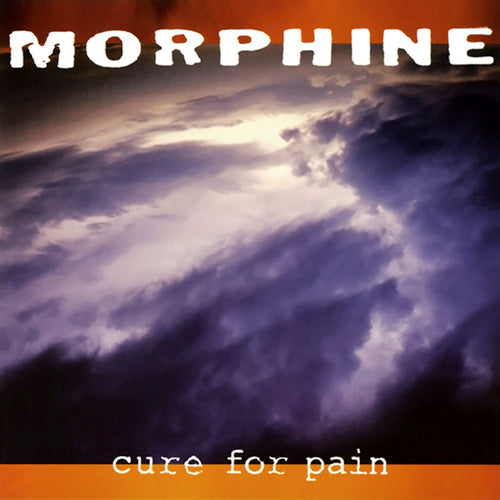 Morphine - Cure for pain (180gr./4p Insert, High Quality LP)