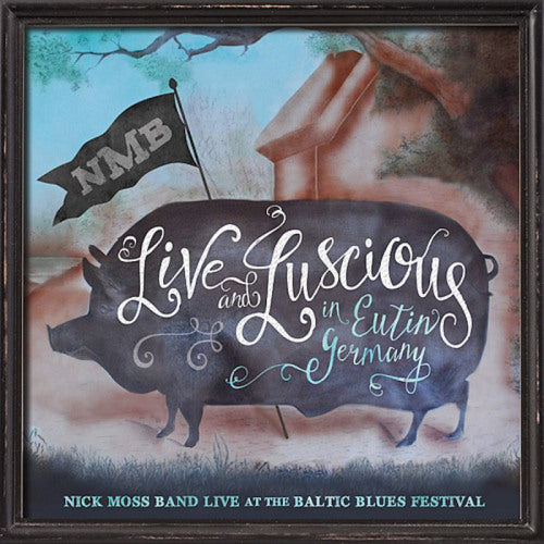 Nick Moss -band- - Live & luscious (CD)