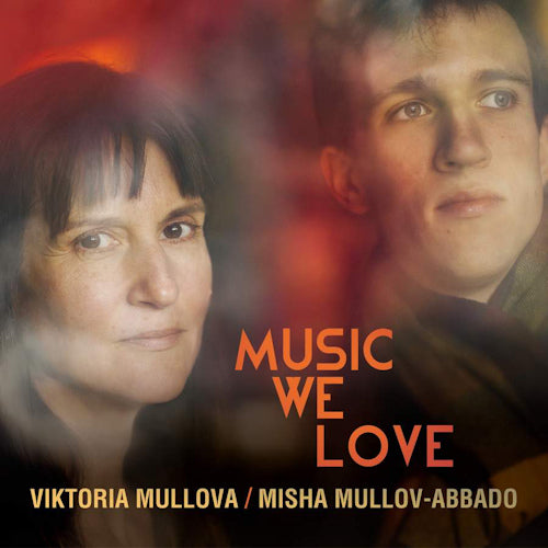 Viktoria Mullova - Music we love (Misha Mullov-Abbado CD)