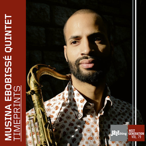 Musina Ebobisse -quintet- - Timeprints (Jazz Thing Next Generation Vol.79, Digipak CD)