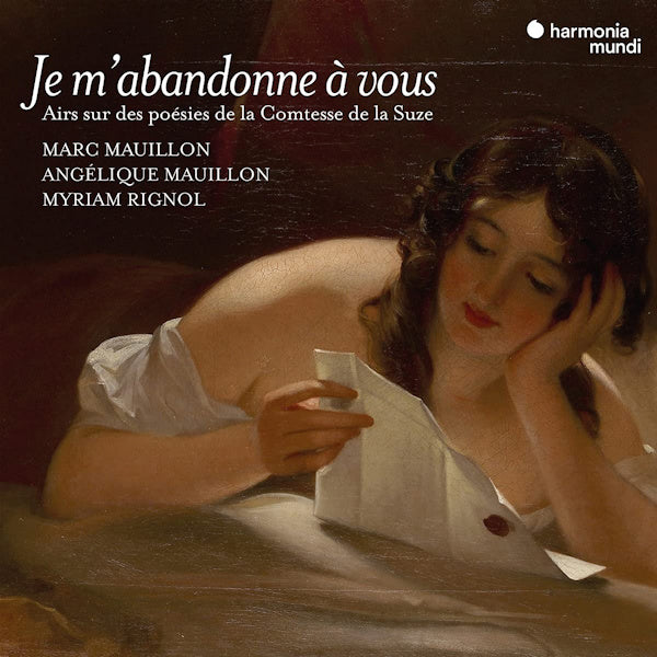 Marc Mauillon / Angelique Mauillon / Myriam Rignol - Je m'abandonne a vous (.. Airs Sur Des CD)