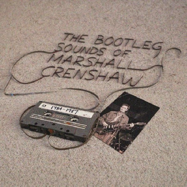 Marshall Crenshaw - The Bootleg Sounds of Marshall Crenshaw: 1984-87 (LP)