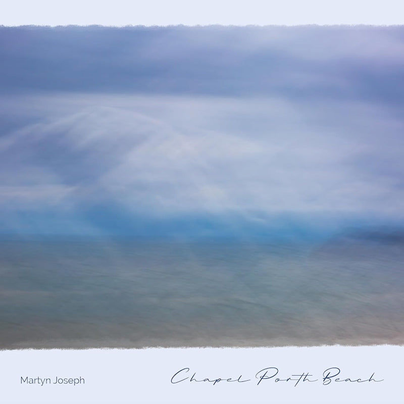 Martyn Joseph - Chapel porth beach (CD)