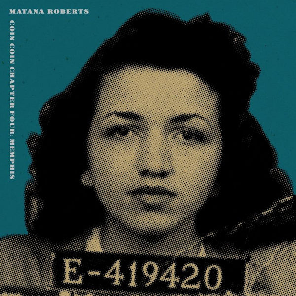 Matana Roberts - Coin coin capter four: memphis (CD)