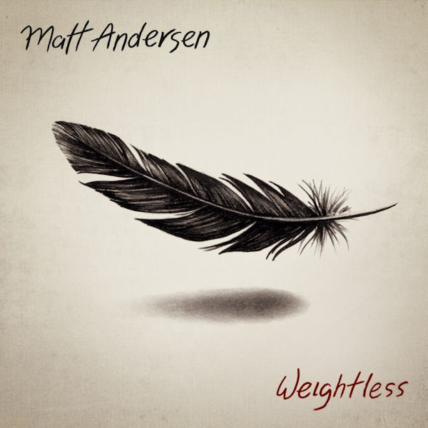 Matt Andersen - Weightless (LP)