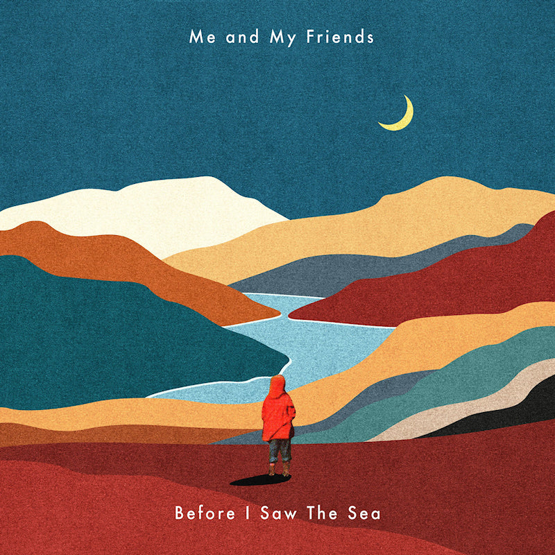 Me And My Friends - Before i saw the sea (CD)