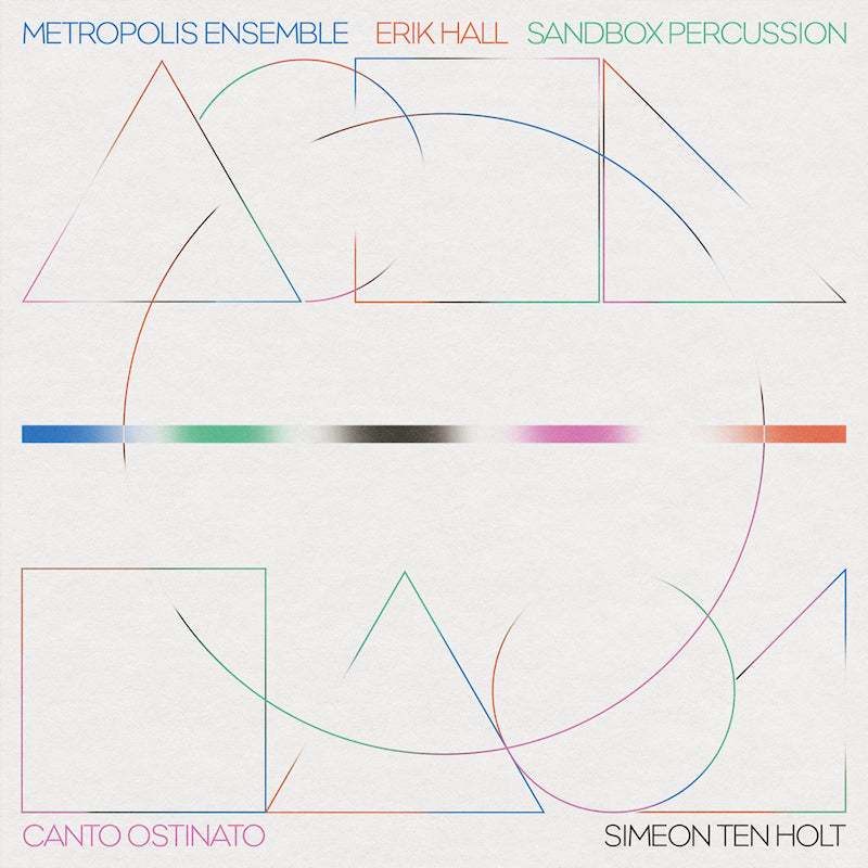 Erik Hall & Metropolis Ensemble & Sandbox Percussion - Canto ostinato (CD)