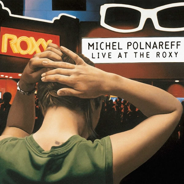 Michel Polnareff - Live at the roxy (Los Angeles, 27 Sept. 1995 / 180gr., High Quality LP)