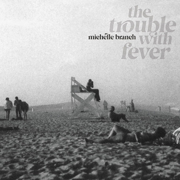 Michelle Branch - Trouble with fever (Co-Produced With Patrick Carney of the Black Keys LP)