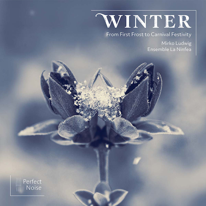 La Ninfea, Ensemble | Ludwig, Mirko - Winter - from first frost to carnival festivity (Digipak CD)