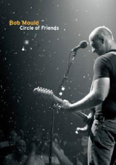 Bob Mould - Circle of friends: live at the 9:30 (DVD movie)