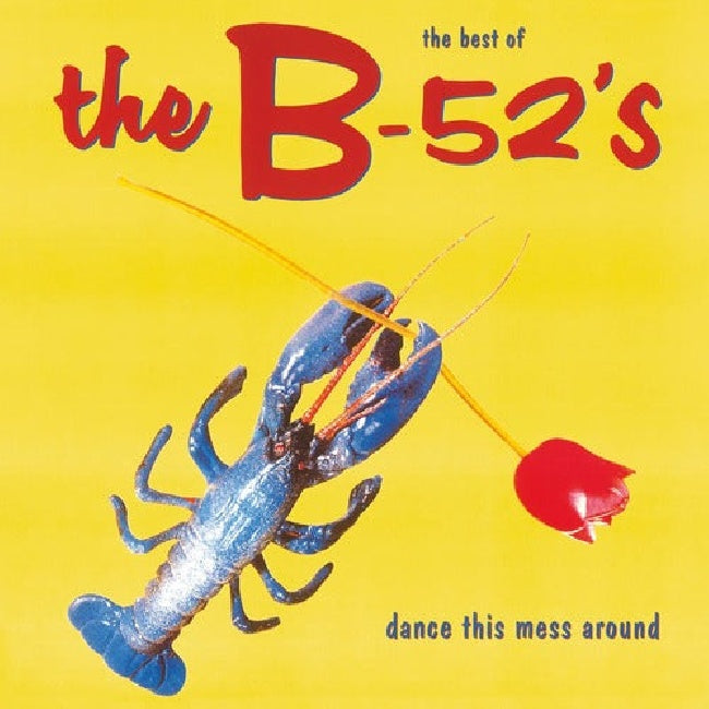 B-52's - Dance this mess around (best of) (.. Around (Best of)// 180gr., High Quality LP)