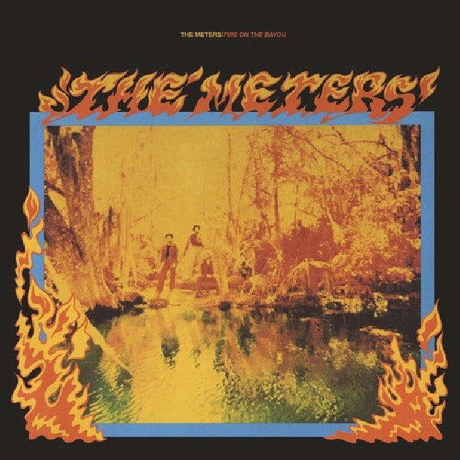 Meters - Fire on the bayou + 5 (180 Gram Audiophile Vinyl / Includes 5 Bonus Tracks, High Quality LP)