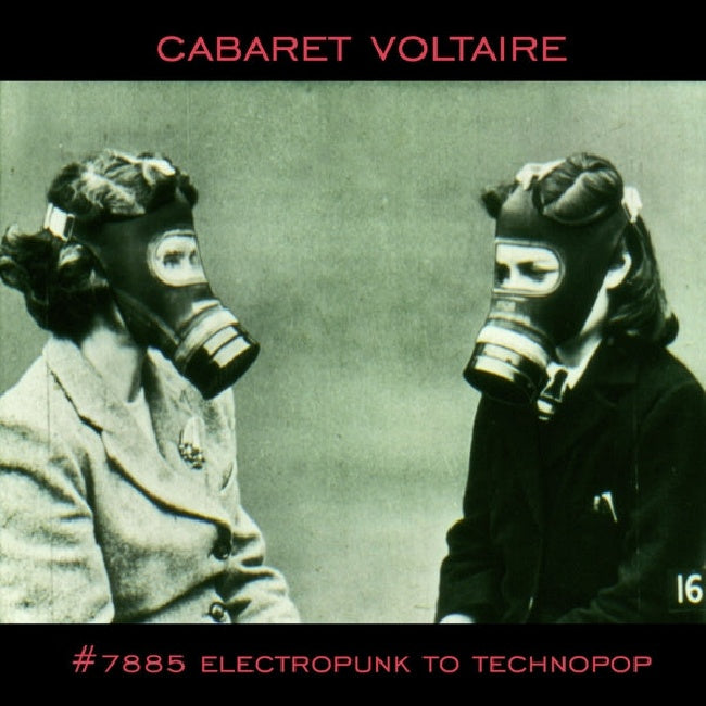 Cabaret Voltaire - 7885 - electropunk to technopop 1978-1985 (.. Technopop 1978-1985j LP)