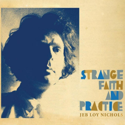 Jeb Loy Nichols - Strange faith & practice (CD)