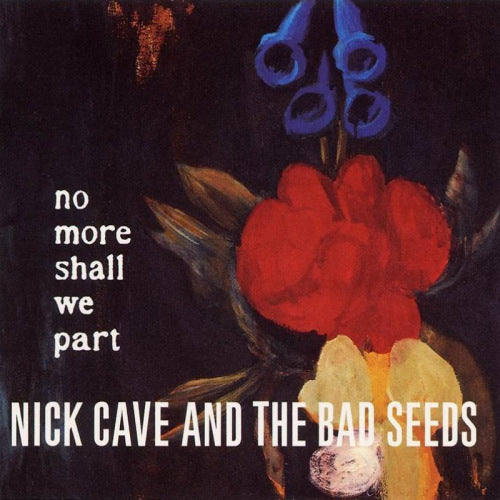 Cave, Nick & the Bad Seeds - No more shall we part (.. Part / 180gr. 2 Bonus Tracks, High Quality LP)