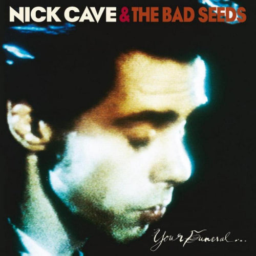 Cave, Nick & the Bad Seeds - Your funeral... my trial (3883637 LP)