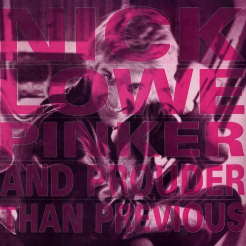 Nick Lowe - Pinker and prouder than previous (.. Previous, Digipak CD)