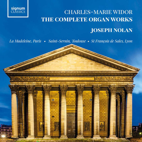C.m. Widor - Complete organ works (Joseph Nolan / On Cavaille-Coll Organs CD)