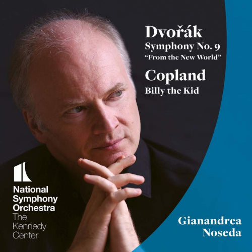 Gianandrea Noseda - Dvorak/copland: symphony no.9/billy the kid (.. Symphony No.9/Billy the Kid / National S.O. CD)