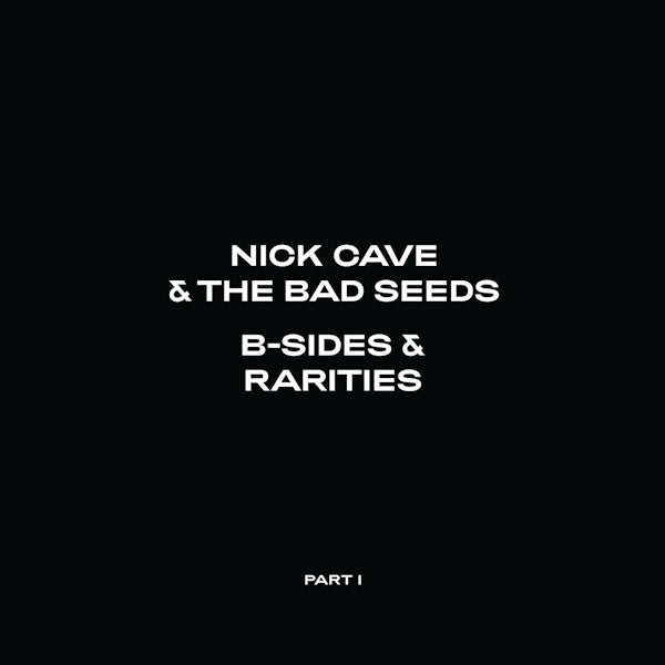 Cave, Nick & the Bad Seeds - B-sides & rarities: part i (1988-2020) (.. Rarities: Part I (1988-2005), Digipak CD)