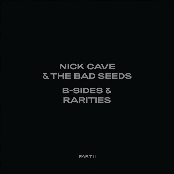 Nick Cave & the Bad Seeds - B-sides & rarities: part ii (2006-2020) (.. Part Ii (2006-2020), Slipcase CD)