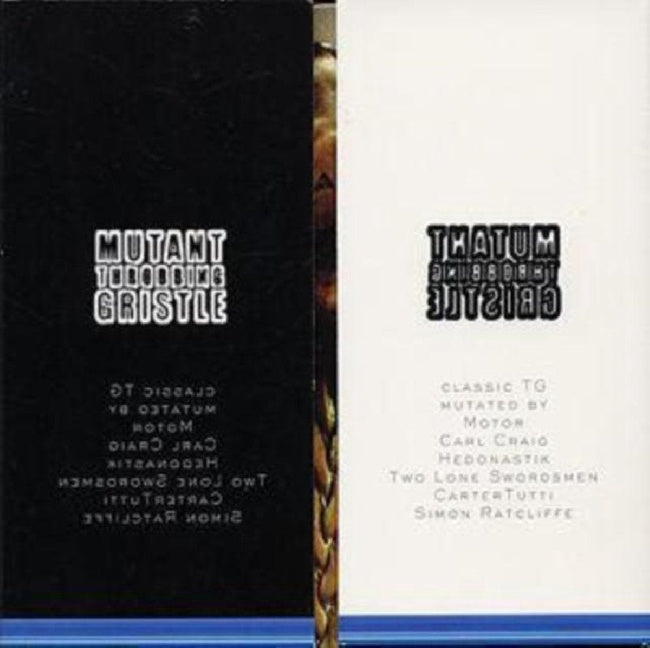 Throbbing Gristle - Mutant tg (Remixes By Carl Craig/Two Lone Swordsmen/A.O. CD)