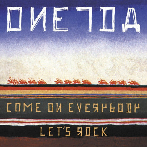 Oneida - Come on everybody let's r (..Rock CD)