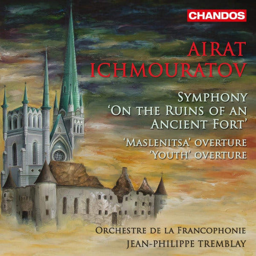 A. Ichmouratov - Symphony on the ruins of an ancient fort (Orchestre De La Francophonie/Jean-Philippe Tremblay CD)