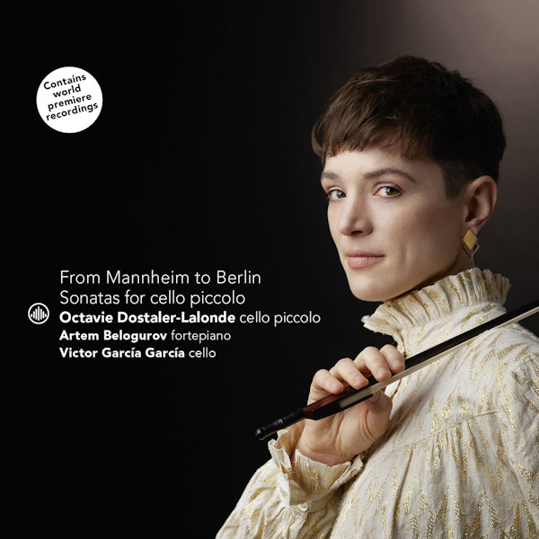 Octavie Dostaler-Lalonde / Artem Belogurov / Victor Garcia Garcia - From mannheim to berlin - sonatas for violoncello (.. - Sonatas For Violoncello Piccolo CD)