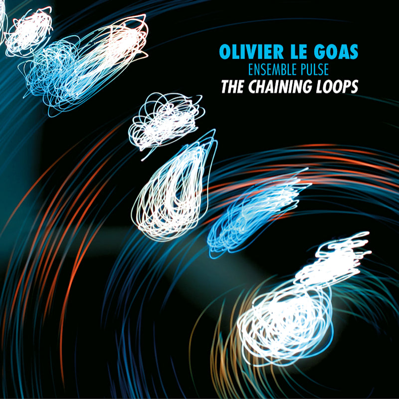 Le Goas, Olivier | Pulse, Ensemble - The chaining loops (CD)