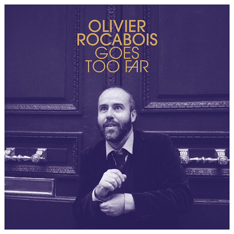 Olivier Rocabois - Olivier rocabois goes too far (CD)